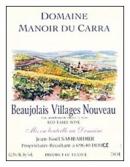 Domaine Manoir du Carra - Beaujolais Nouveau Beaujolais-Villages 0 (750ml)